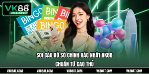 Soi Cầu Xổ Số Chính Xác Nhất VK88